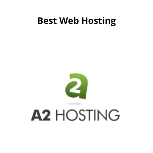A2 Hosting Best Web Hosting